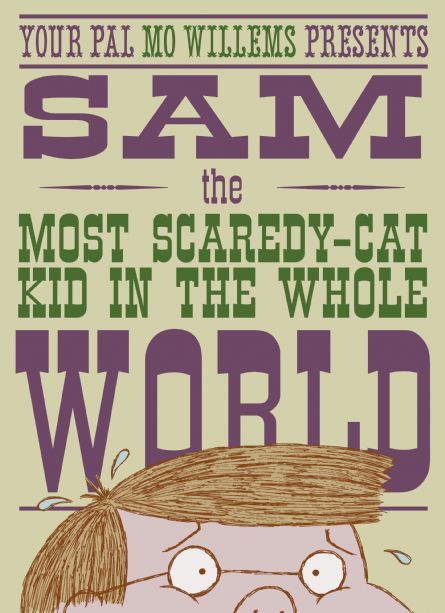 Sam, the Most Scaredy-cat Kid in the Whole World